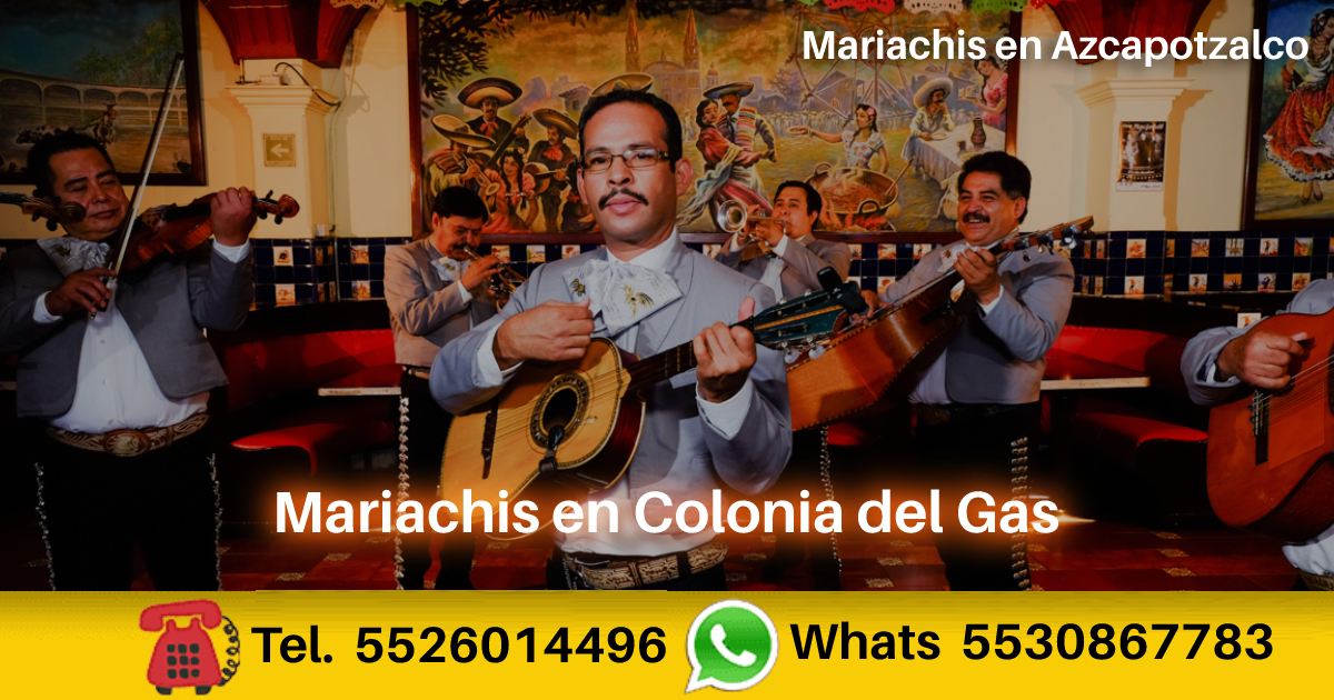 mariachis Colonia del Gas Azcapotzalco
